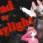 【DBD】初心者キラーのんびり配信やってゆく～🐾