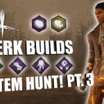 ITEM HUNT! PT. 3  | Dead By Daylight LEGACY SURVIVOR PERK BUILDS