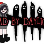 [DBD]  🍣ちょこっとだけ🍣 [へたっぴです] [初見様大歓迎]