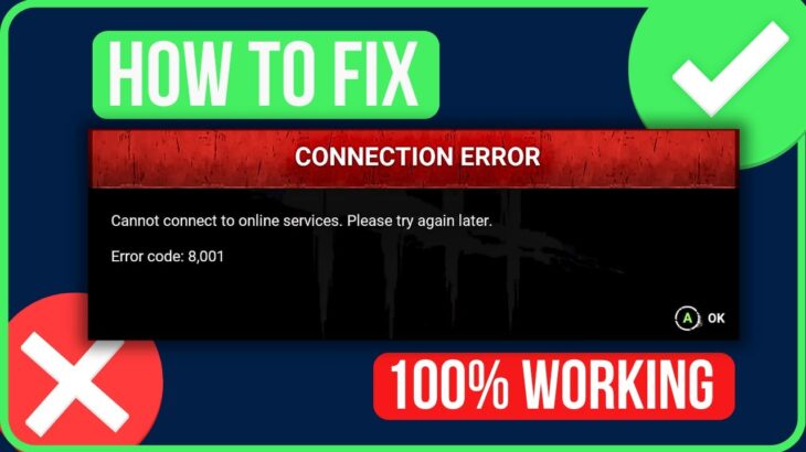 DBD ERROR CODE 8001 XBOX [Fixed] | How To Fix Dead By Daylight Error Code 8001