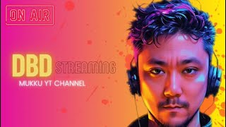 オプチャ限定28キラーor通常サバ参加型【DbD初心者エンジョイ歓迎】よる活わちゃわちゃ遊ぼう#458mukkuのデッドバイデイライト配信！