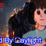 [DBD]Rさんとやります